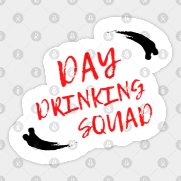 SUPPORT DAY DRINKING SQUAD Sticker by Rebelion